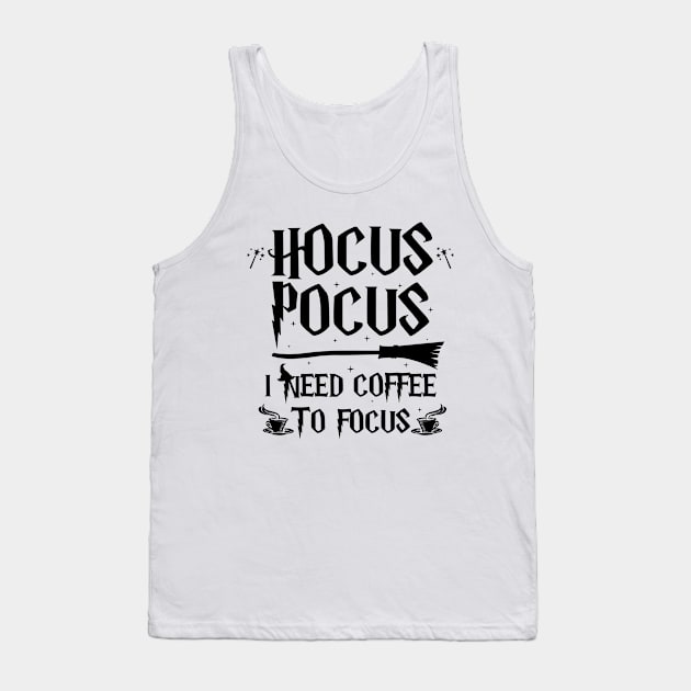 hocus pocus i need coffee to focus funny halloween coffee lovers Tank Top by Moe99